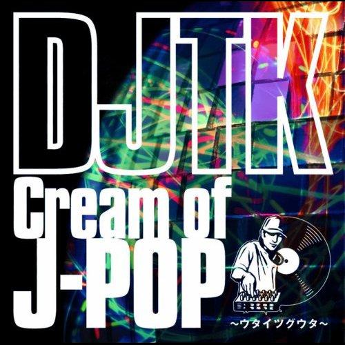 Cream Of J-POP `E^CcOE^`