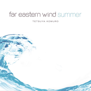 Far Eastern Wind - Summer